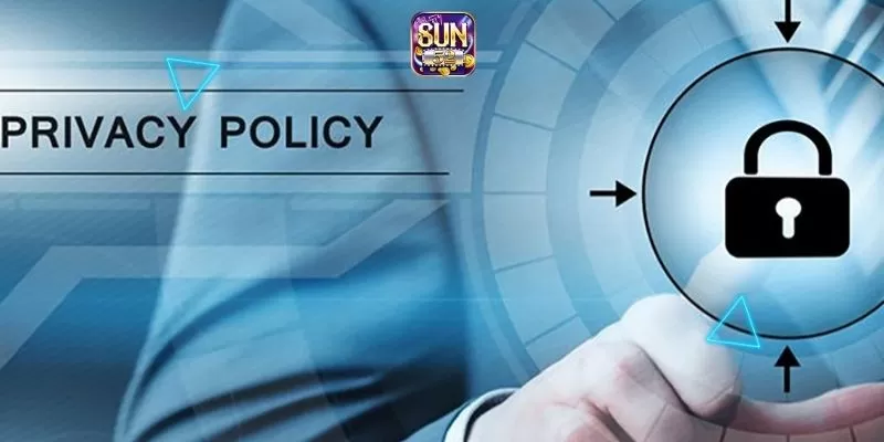 Sun52 có hợp pháp không? Tìm hiểu chuẩn xác nhất 3 Chính sách về quyền riêng tư an toàn