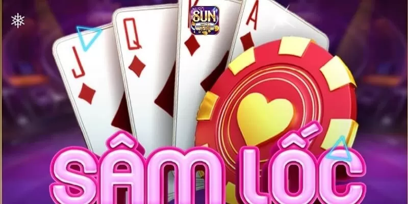 Tìm hiểu về các quân bài trong Sâm